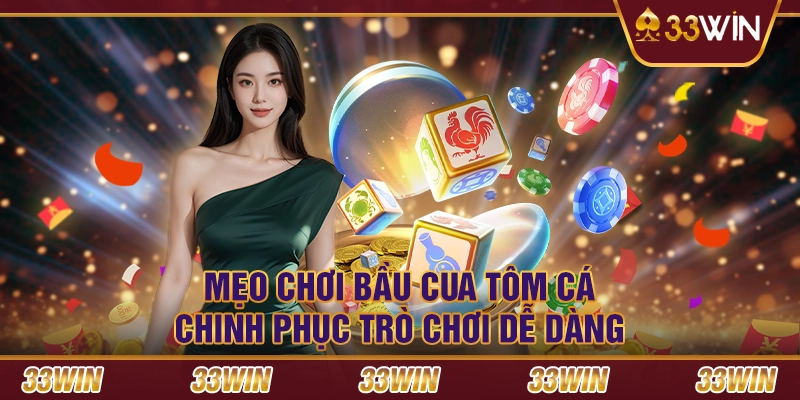 Mẹo chơi bầu cua tôm cá - Chinh phục trò chơi dễ dàng