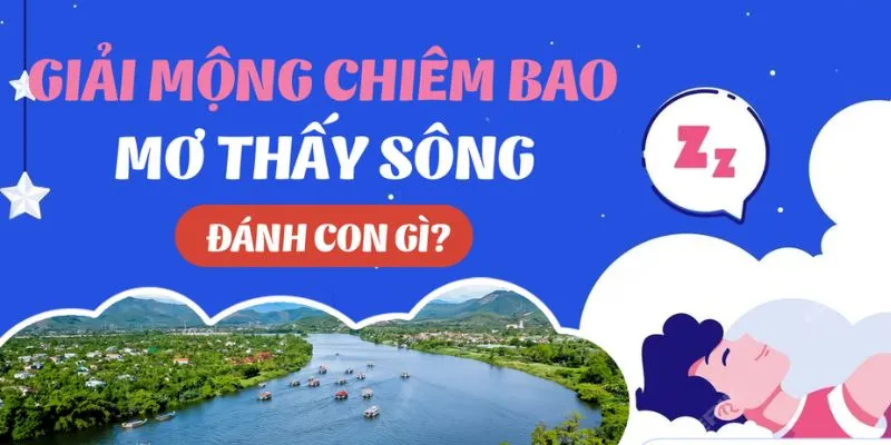 Các hiện tượng liên quan đến nằm mơ thấy sông